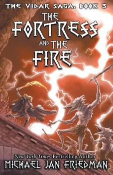 The Fortress and the Fire - Book #3 of the Vidar Saga