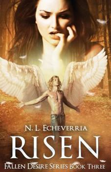Risen - Book #3 of the Fallen Desire
