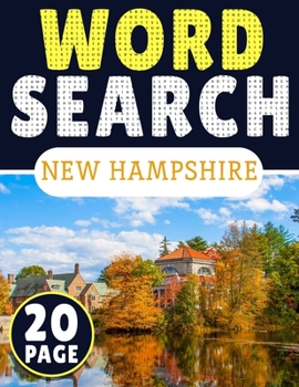 New Hampshire Word Search: 20 Page Of Word Search Puzzles, More Than 160 Different Word In One Book Puzzles Word Search For Adults