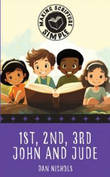 Paperback Making Scripture Simple: 1st, 2nd, 3rd John and Jude Book