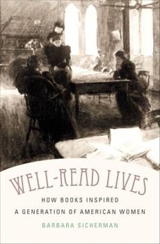 Paperback Well-Read Lives: How Books Inspired a Generation of American Women Book