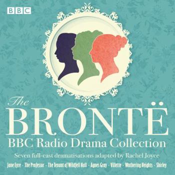 Audio CD The Bronte BBC Radio Drama Collection: Seven Full-Cast Dramatisations Book