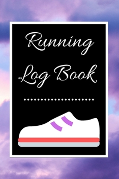 Running Log Book: My Running Diary, Runners Training Log, Running Logs, Track Distance, Time, Speed, Weather, Calories  Christmas books Gift