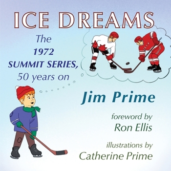 Paperback Ice Dreams: The 1972 Summit Series, 50 years on Book