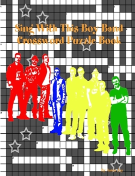 Paperback Sing With This Boy Band Crossword Puzzle Book