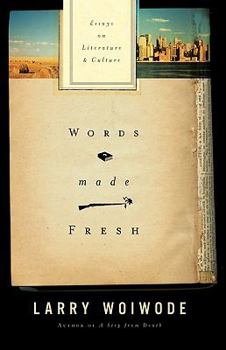 Hardcover Words Made Fresh: Essays on Literature and Culture Book
