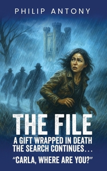 The File – A Gift Wrapped in Death The Search Continues…: “Carla, Where are You?”