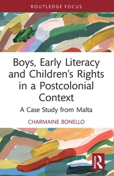 Paperback Boys, Early Literacy and Children's Rights in a Postcolonial Context: A Case Study from Malta Book