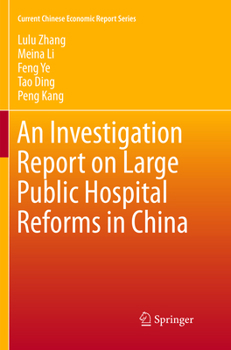 Paperback An Investigation Report on Large Public Hospital Reforms in China Book