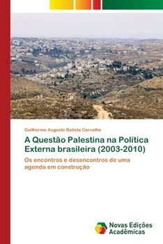 Paperback A Questão Palestina na Política Externa brasileira (2003-2010) [Portuguese] Book