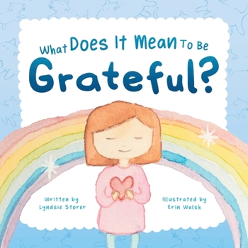 Paperback What Does It Mean To Be Grateful? Book