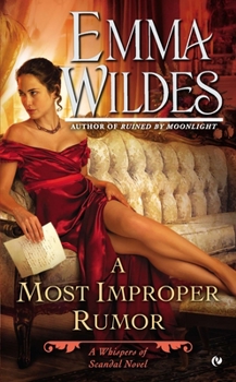A Most Improper Rumor - Book #2 of the Whispers of Scandal