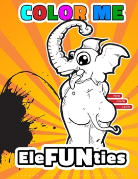 Paperback Color Me - EleFUNties: Elephants, The Gentle Giants Book