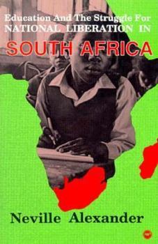 Paperback Education and the Struggle for National Liberation in South Africa: Essays and Speeches Book