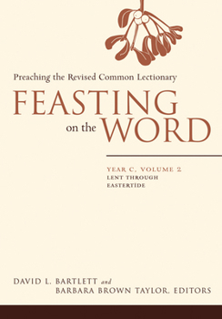 Feasting on the Word: Preaching the Revised Common Lectionary, Year C, Vol. 2 - Book  of the Feasting on the Word