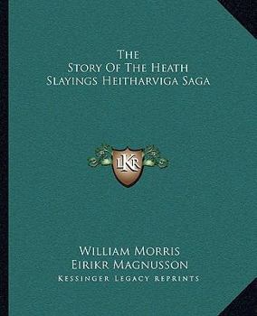 Paperback The Story Of The Heath Slayings Heitharviga Saga Book