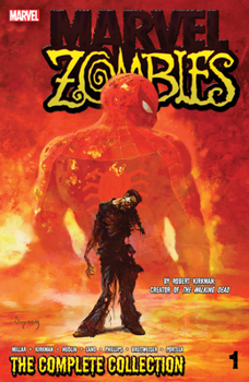 Marvel Zombies: The Complete Collection, Vol. 1 - Book  of the Marvel Ultimate Collection / Complete Collection