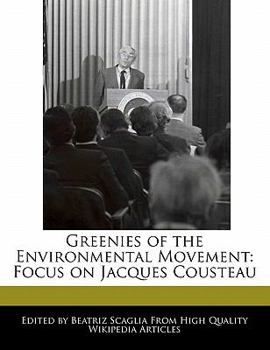 Paperback Greenies of the Environmental Movement: Focus on Jacques Cousteau Book