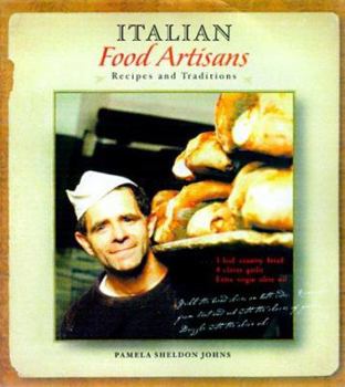 Hardcover Italian Food Artisans: Traditions and Recipes Book
