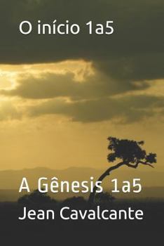 Paperback O in?cio 1a5: A G?nesis 1a5 [Portuguese] Book