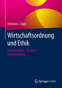 Paperback Wirtschaftsordnung Und Ethik: Problemfelder - Modelle - Lösungsansätze [German] Book