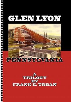 Hardcover Glen Lyon, Pennsylvania - A Trilogy Book