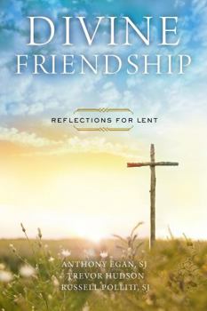 Paperback Divine Friendship: Reflections for Lent Book