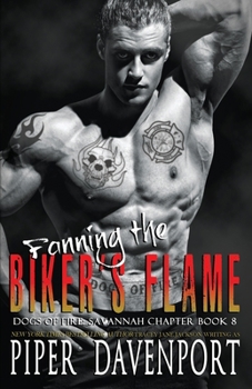 Fanning the Biker's Flame - Book #8 of the Dogs of Fire MC: Savannah Chapter