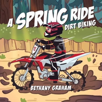 Paperback A Spring Ride: Dirt Biking Book