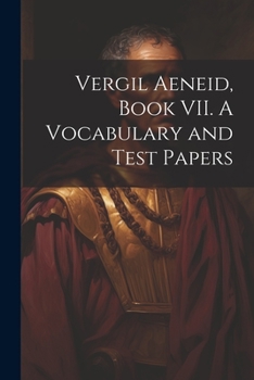 Paperback Vergil Aeneid, Book VII. A Vocabulary and Test Papers Book