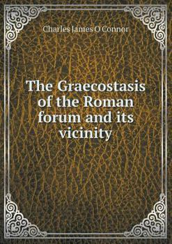 Paperback The Graecostasis of the Roman forum and its vicinity Book