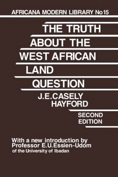 Truth About the West African Land Question (Cass Library of African Studies. Africana Modern Library)