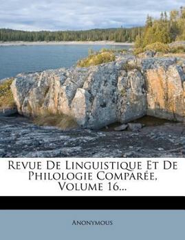 Paperback Revue De Linguistique Et De Philologie Compar?e, Volume 16... [French] Book