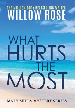 What Hurts the Most - Book #1 of the 7th Street Crew / Mary Mills Mysteries