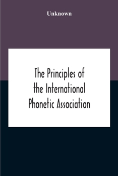 Paperback The Principles Of The International Phonetic Association Book
