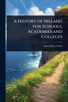 Paperback A History of Ireland for Schools, Academies and Colleges Book