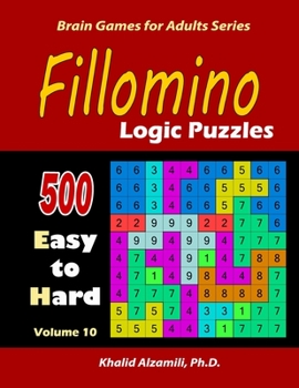 Paperback Fillomino: Logic Puzzles: 500 Easy to Hard: Keep Your Brain Young Book