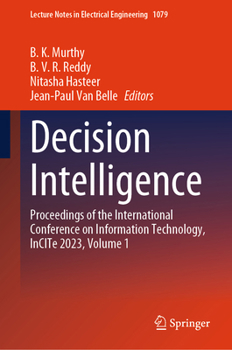 Hardcover Decision Intelligence: Proceedings of the International Conference on Information Technology, Incite 2023, Volume 1 Book