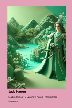 Paperback Jade Harren: Leading the LGBTQ Uprising in Xintora - Unauthorized Book