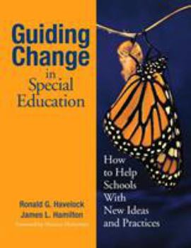 Paperback Guiding Change in Special Education: How to Help Schools with New Ideas and Practices Book