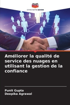 Paperback Améliorer la qualité de service des nuages en utilisant la gestion de la confiance [French] Book