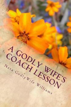 Paperback A Godly Wife's Coach Lesson: Godly Wife Book