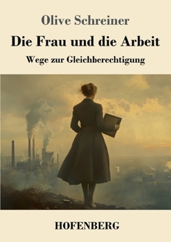 Paperback Die Frau und die Arbeit: Wege zur Gleichberechtigung [German] Book