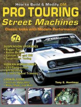 Paperback How to Build & Modify GM Pro-Touring Street Machines: Classic Looks with Modern Performance Book