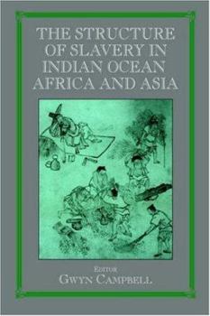 Paperback The Structure of Slavery in Indian Ocean Africa and Asia Book