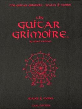 Paperback The Guitar Grimoire: A Compendium of Forumlas for Guitar Scales and Modes Book