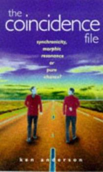 Paperback The Coincidence File: Synchronicity, Morphic Resonance or Pure Chance? Book