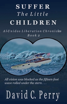 Paperback Suffer the Little Children: Al-Unidos Liberation Chronicles Book 2 Book