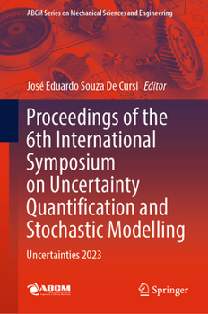 Hardcover Proceedings of the 6th International Symposium on Uncertainty Quantification and Stochastic Modelling: Uncertainties 2023 Book
