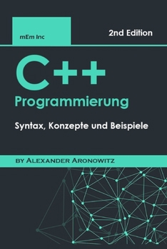 Paperback C++ Programmierung: Syntax, Konzepte und Beispiele [German] Book